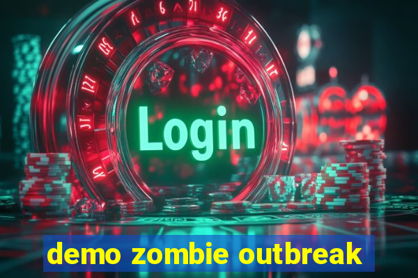 demo zombie outbreak